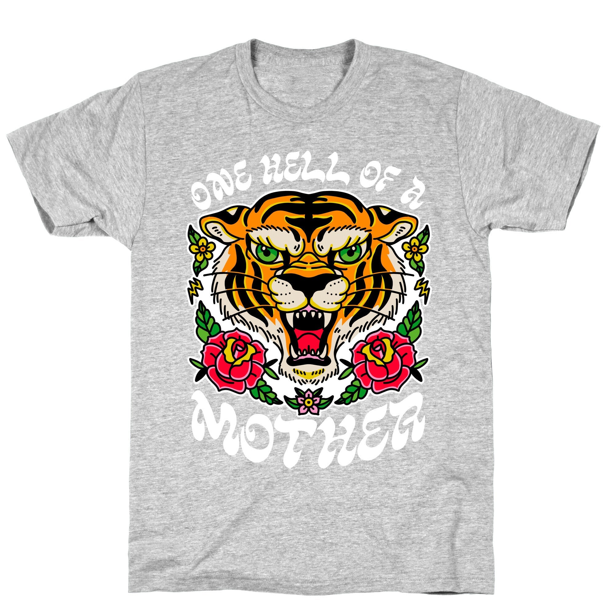 One Hell of a Mother T-Shirt