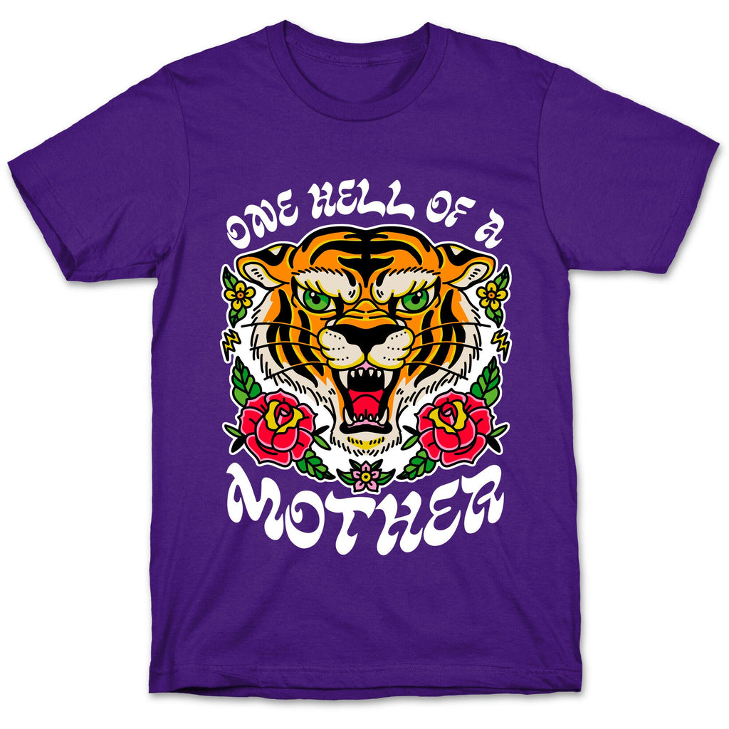 One Hell of a Mother T-Shirt