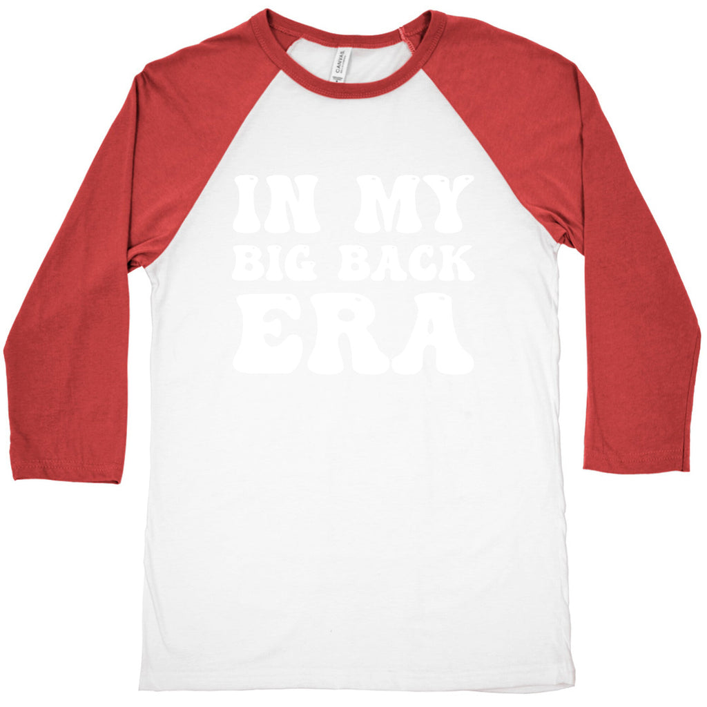 In My Big Back Era Baseball Tee