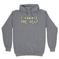I Choose The Bear (90s Parody) Hoodie