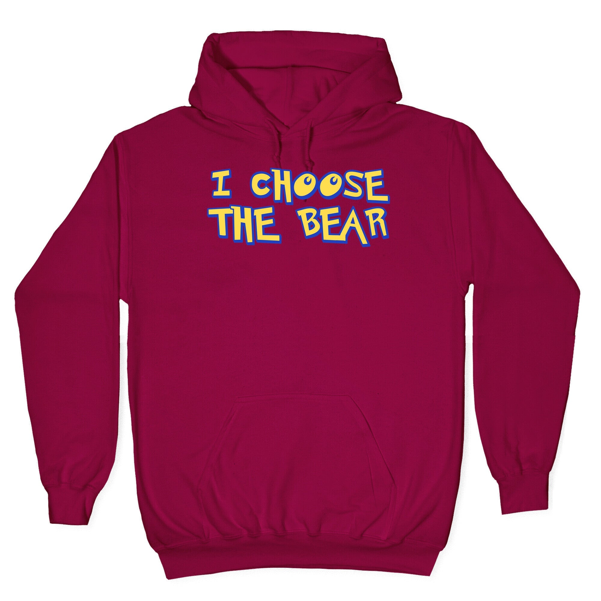 I Choose The Bear (90s Parody) Hoodie