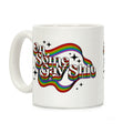 Colorful On Some Gay Shit Coffee Mug