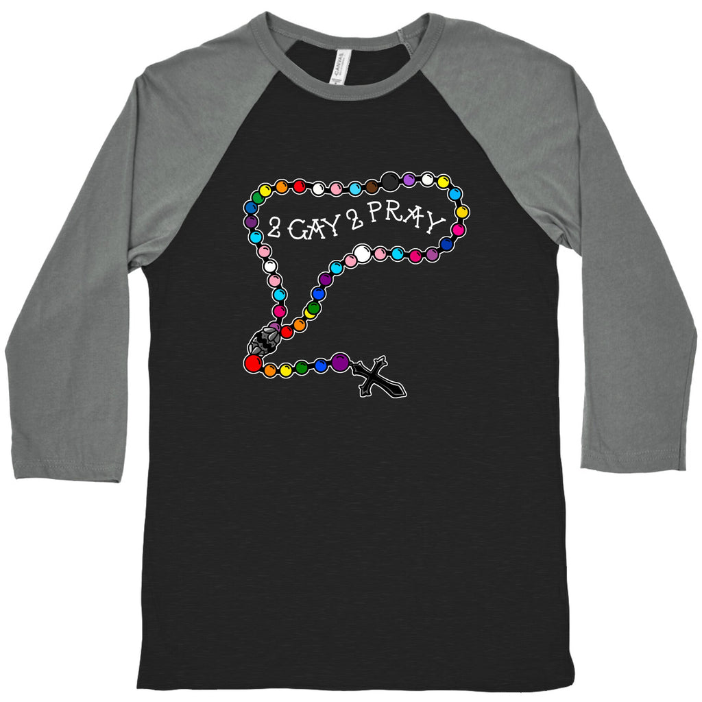 2 Gay 2 Pray Baseball Tee