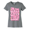 For The Girls, Gays, and Theys Only Womens Cotton Tee