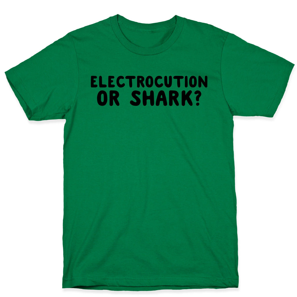 Electrocution or Shark? Trump T-Shirt