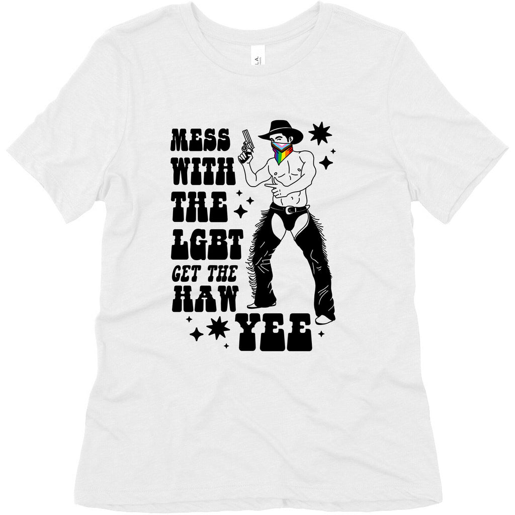 Mess With The LGBT Get The HAW YEE Womens Triblend Tee