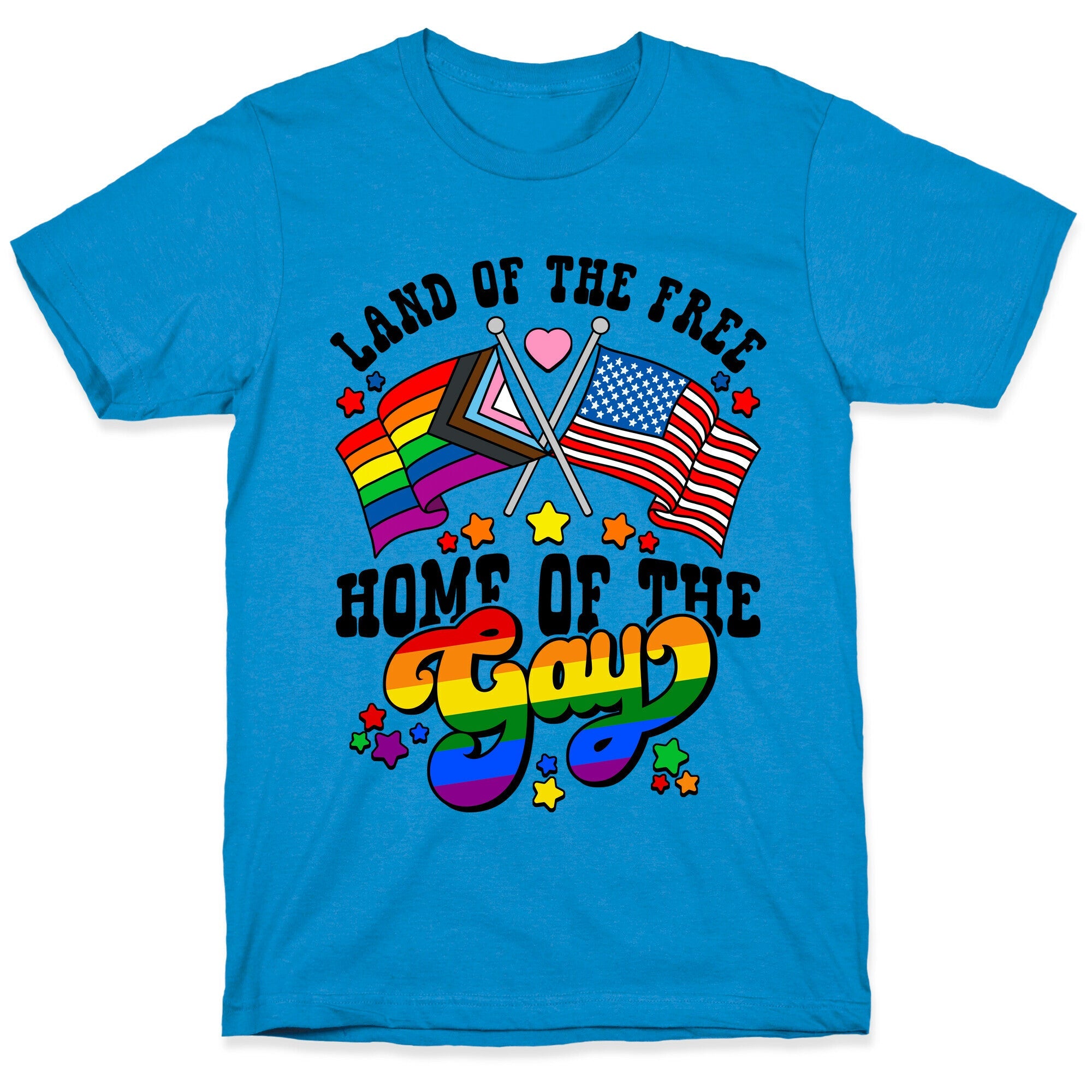 Land of the Free Home of the Gay T-Shirt