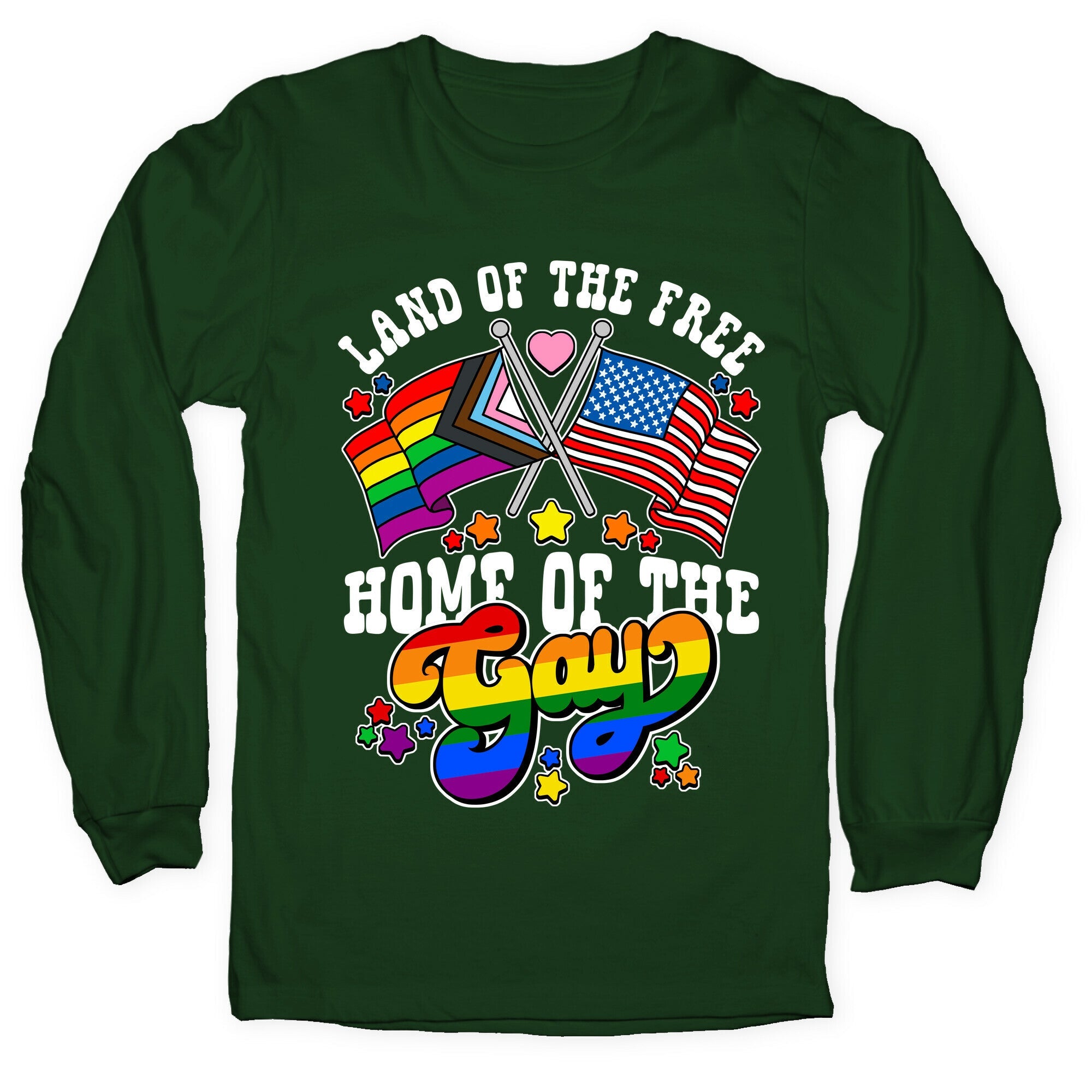 Land of the Free Home of the Gay Longsleeve Tee