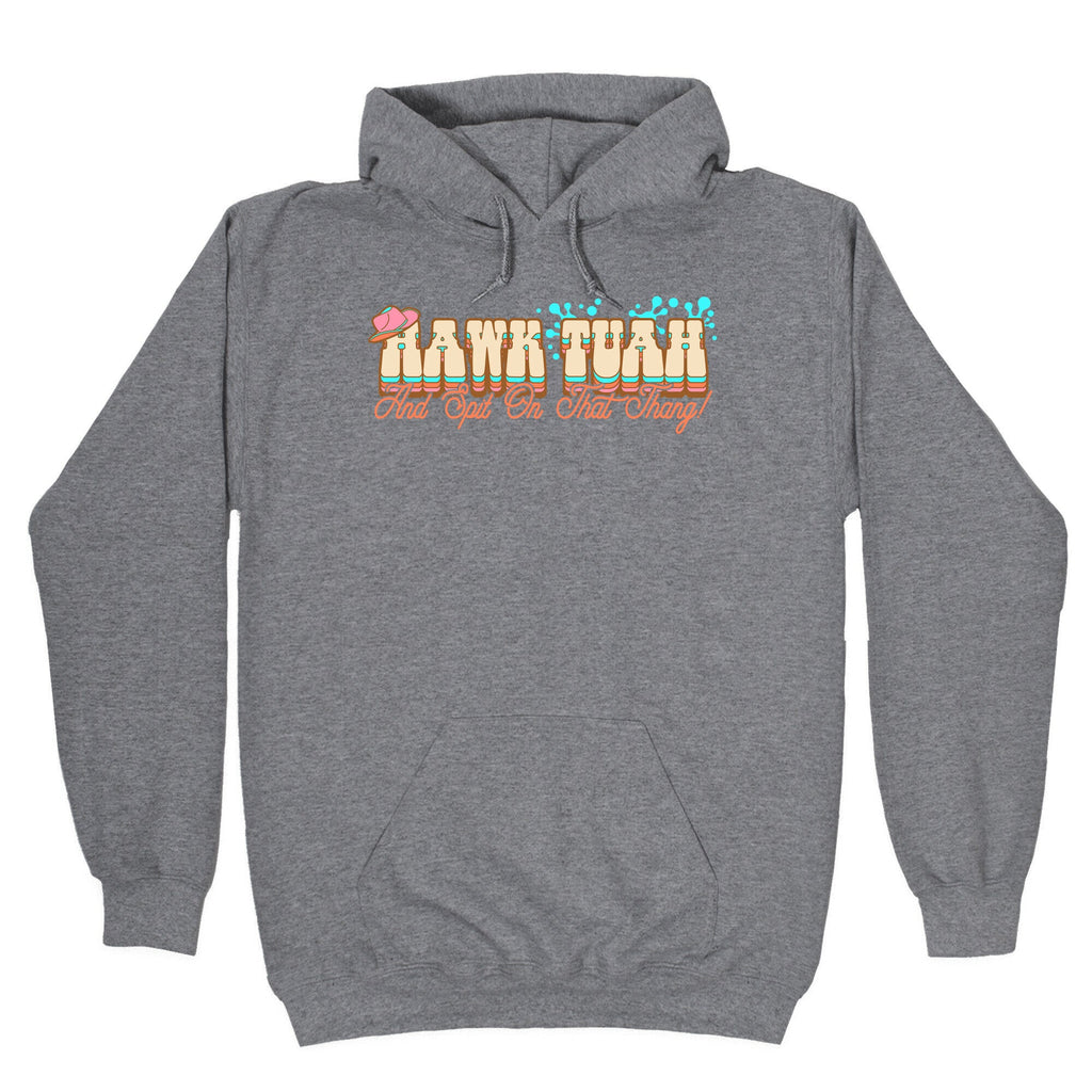Hawk Tuah Spit On That Thang Hoodie