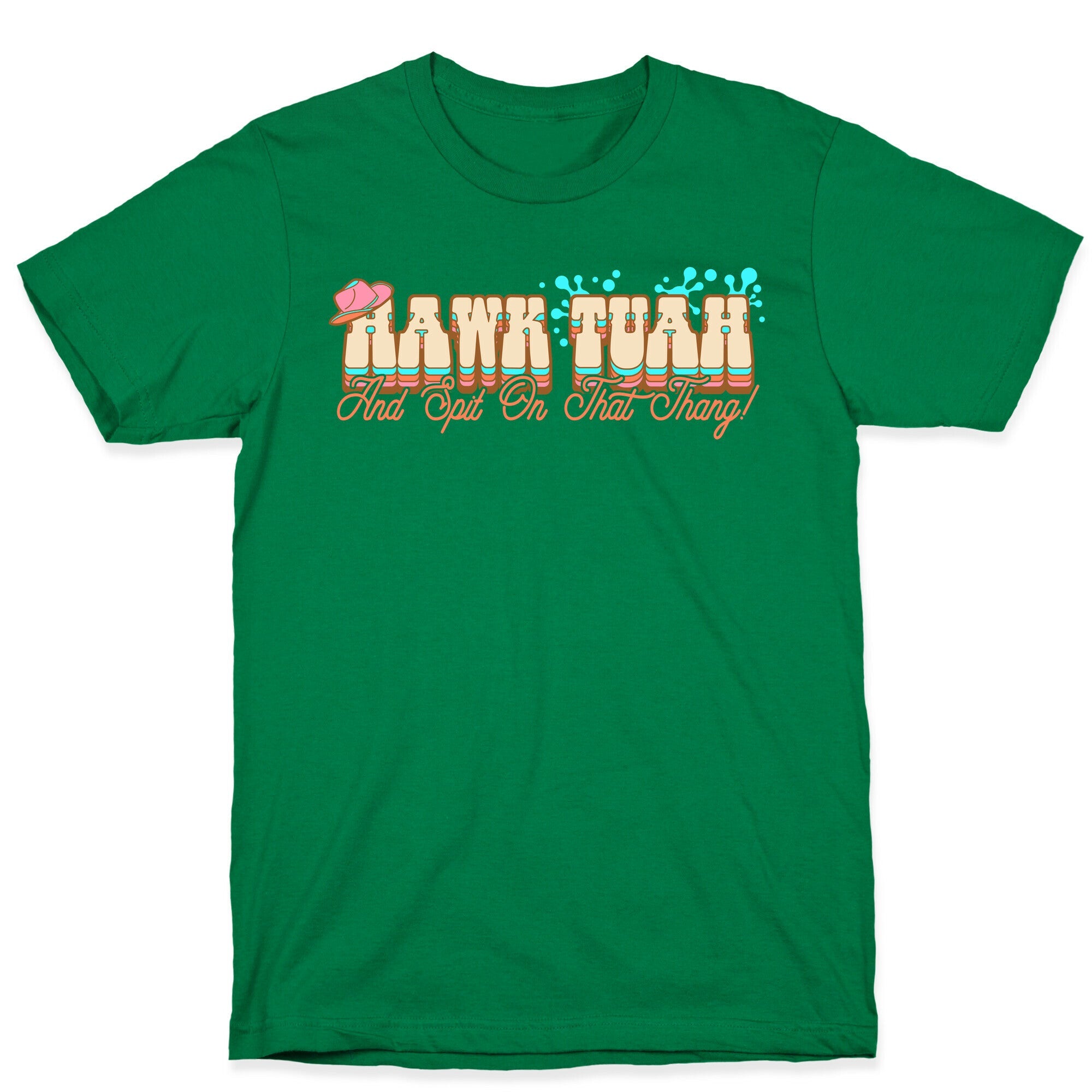 Hawk Tuah Spit On That Thang T-Shirt