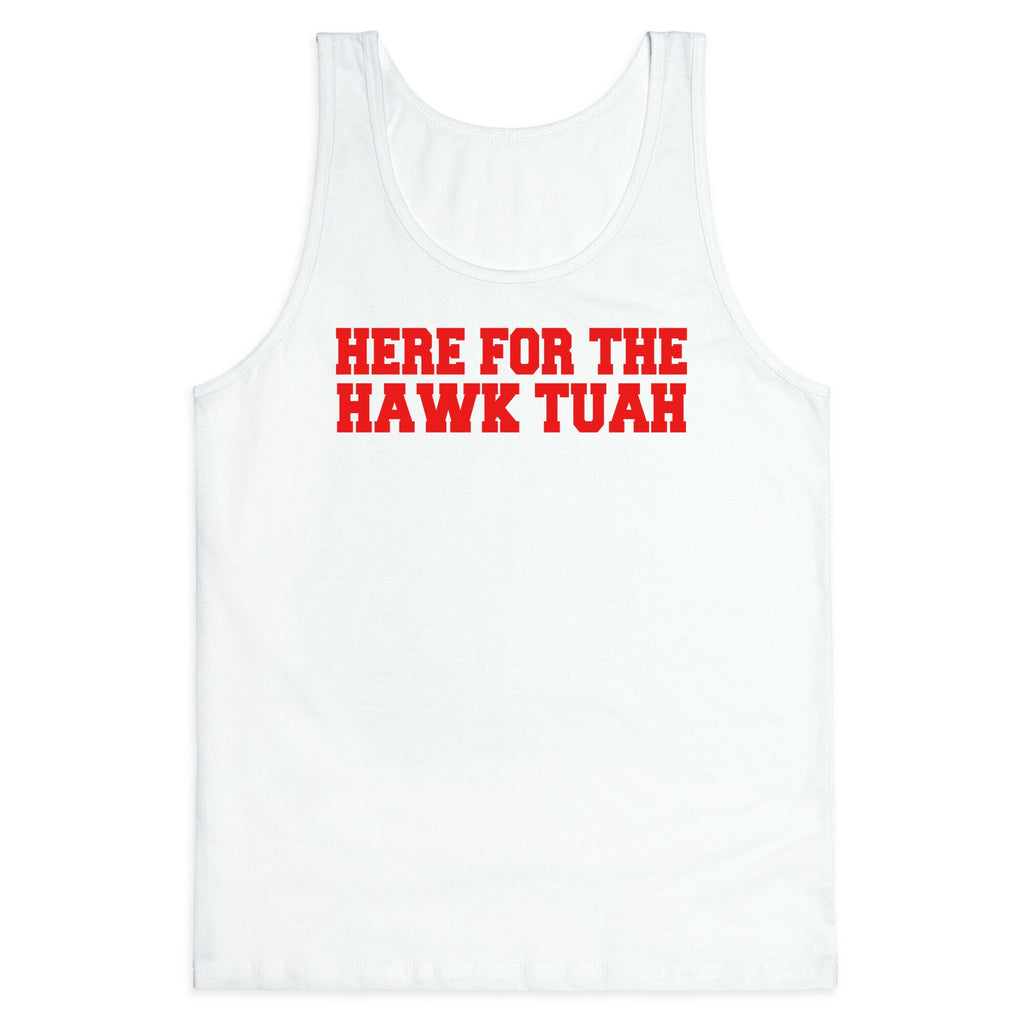 Here for The Hawk Tuah Tank Top