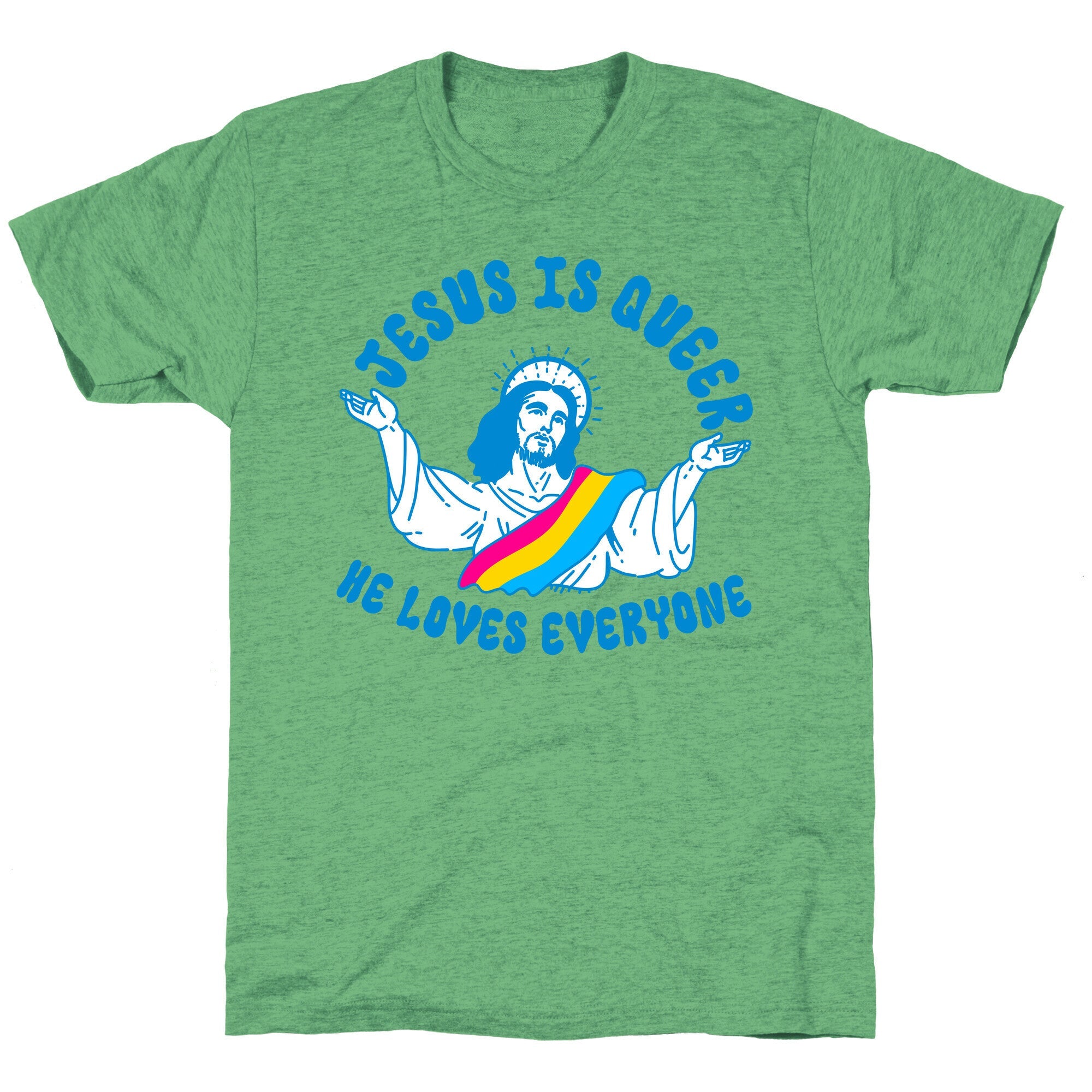 Jesus Is Queer, He Loves Everybody Unisex Triblend Tee