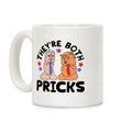 Theyre Both Pricks Trump and Biden Coffee Mug