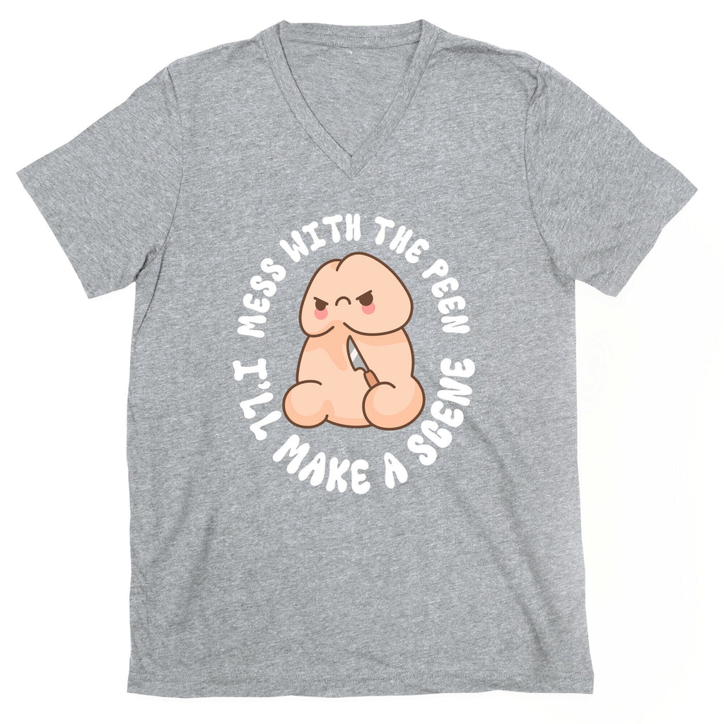 Mess With The Peen Ill Make A Scene V-Neck