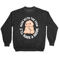 Mess With The Peen Ill Make A Scene Crewneck Sweatshirt
