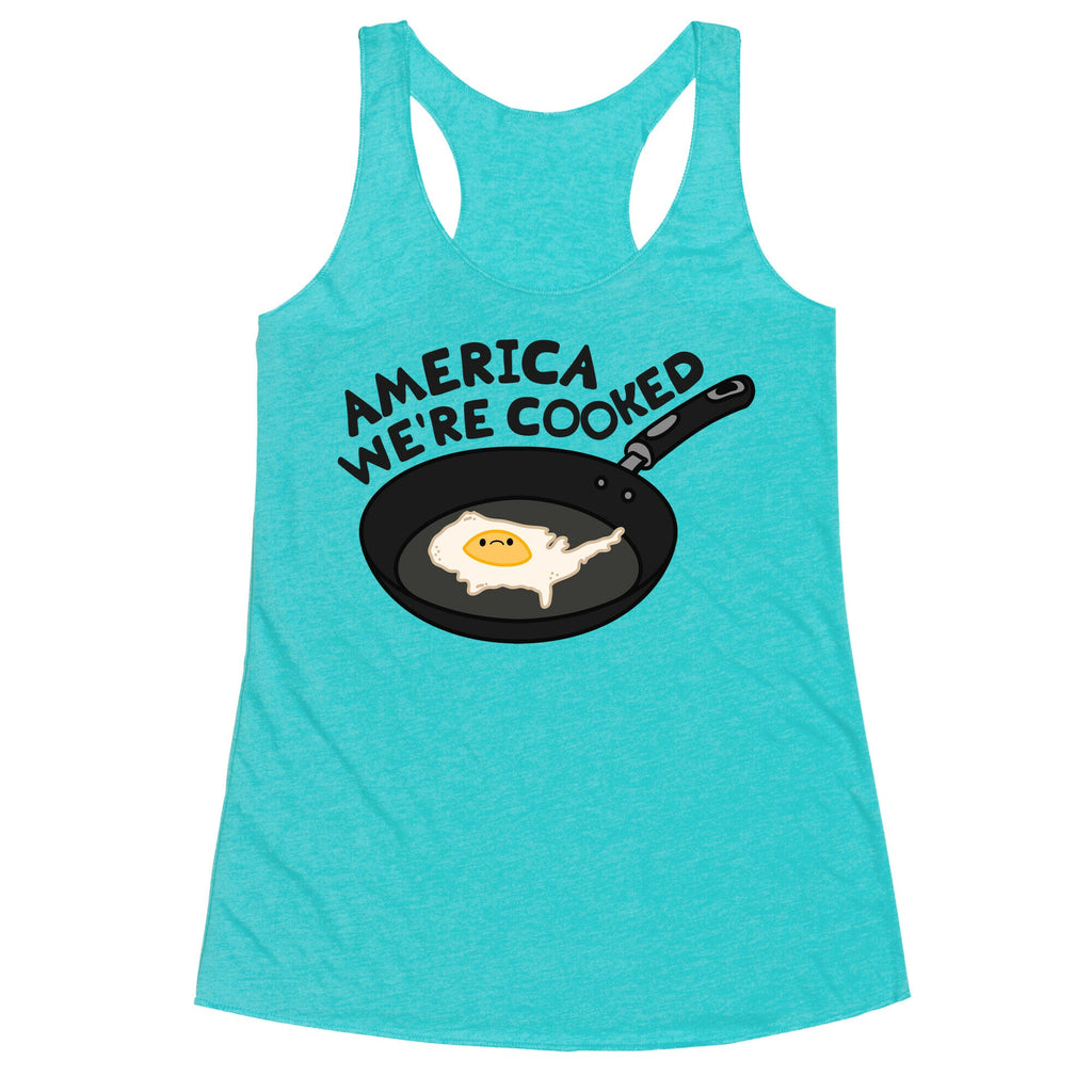 America Were Cooked Racerback Tank
