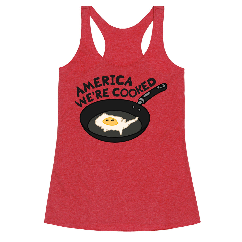 America Were Cooked Racerback Tank