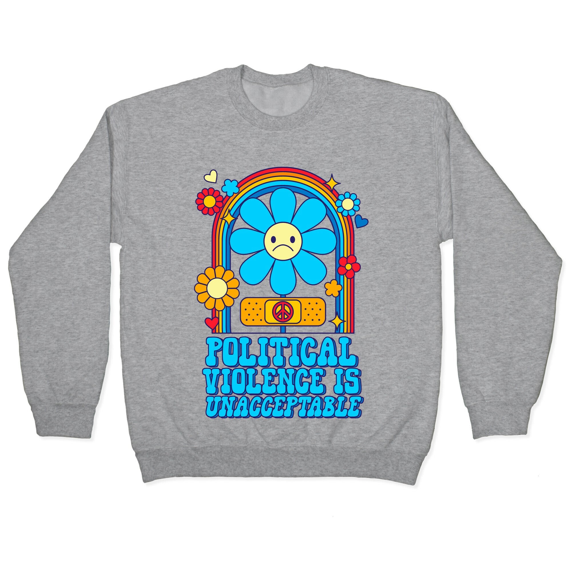 Political Violence is Unacceptable Crewneck Sweatshirt