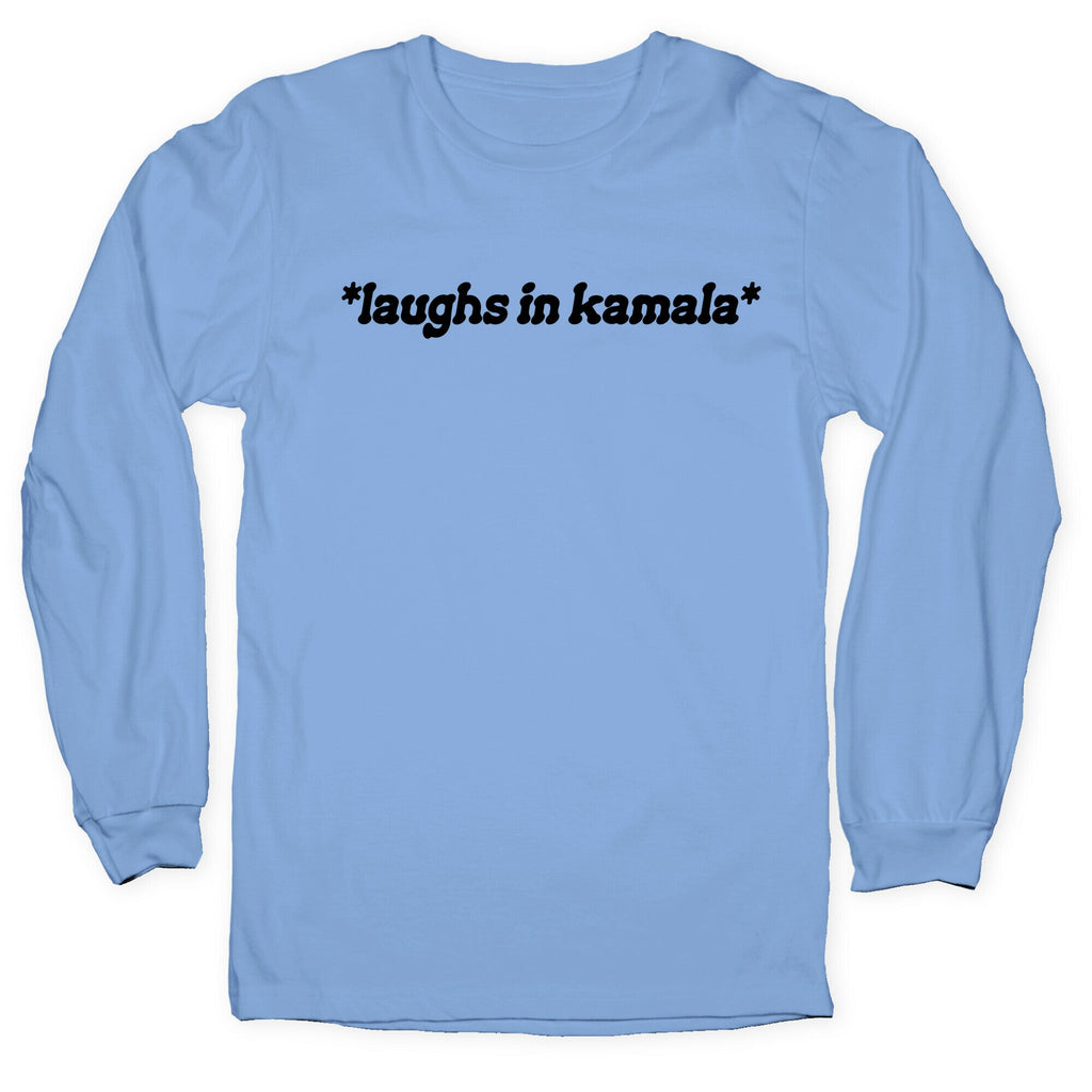 Laughs In Kamala Longsleeve Tee