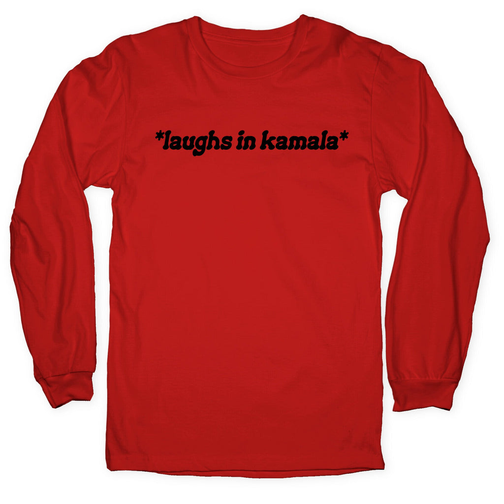 Laughs In Kamala Longsleeve Tee