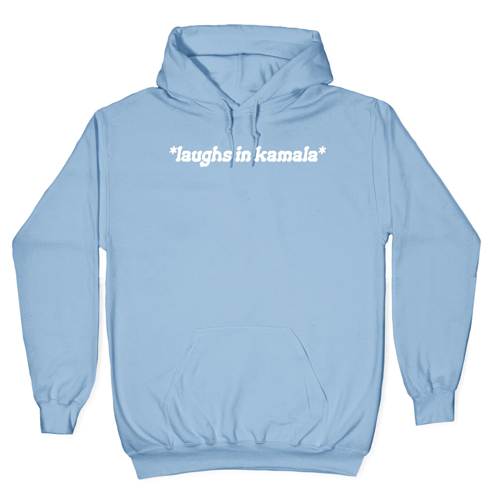 Laughs In Kamala Hoodie