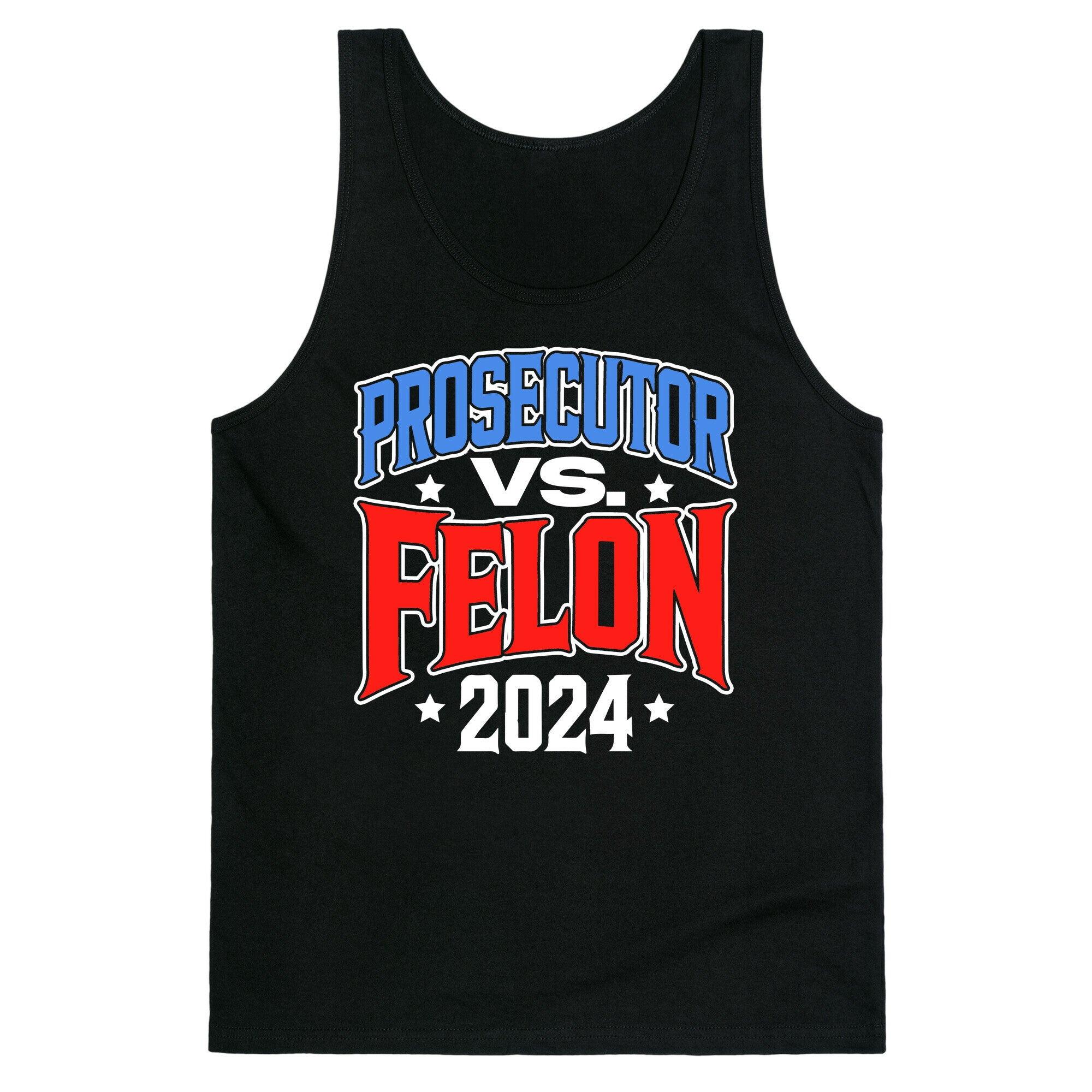 Prosecutor VS. Felon 2024 Tank Top