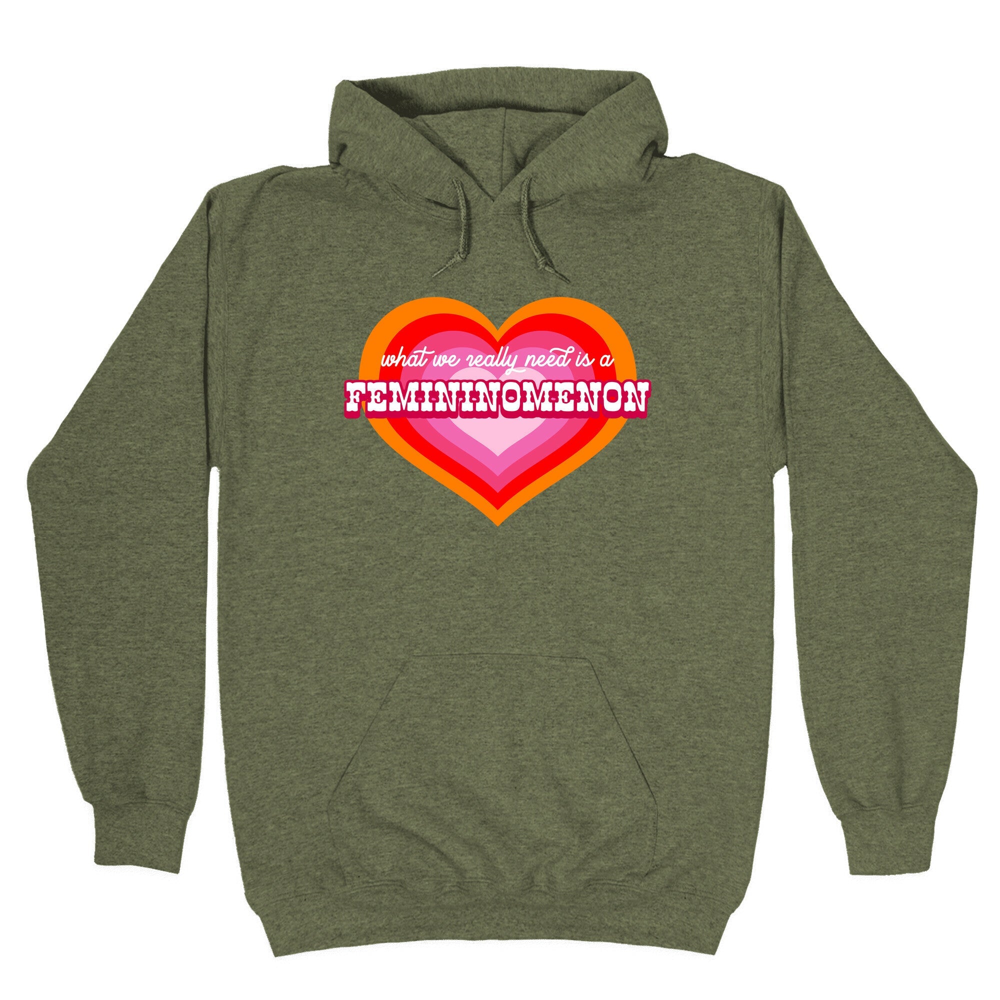 What we really need is a Femininomenon Hoodie