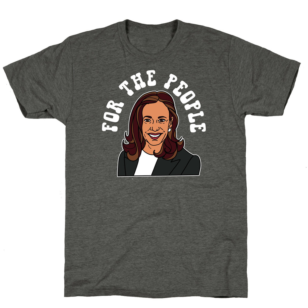 For The People Kamala Harris Unisex Triblend Tee