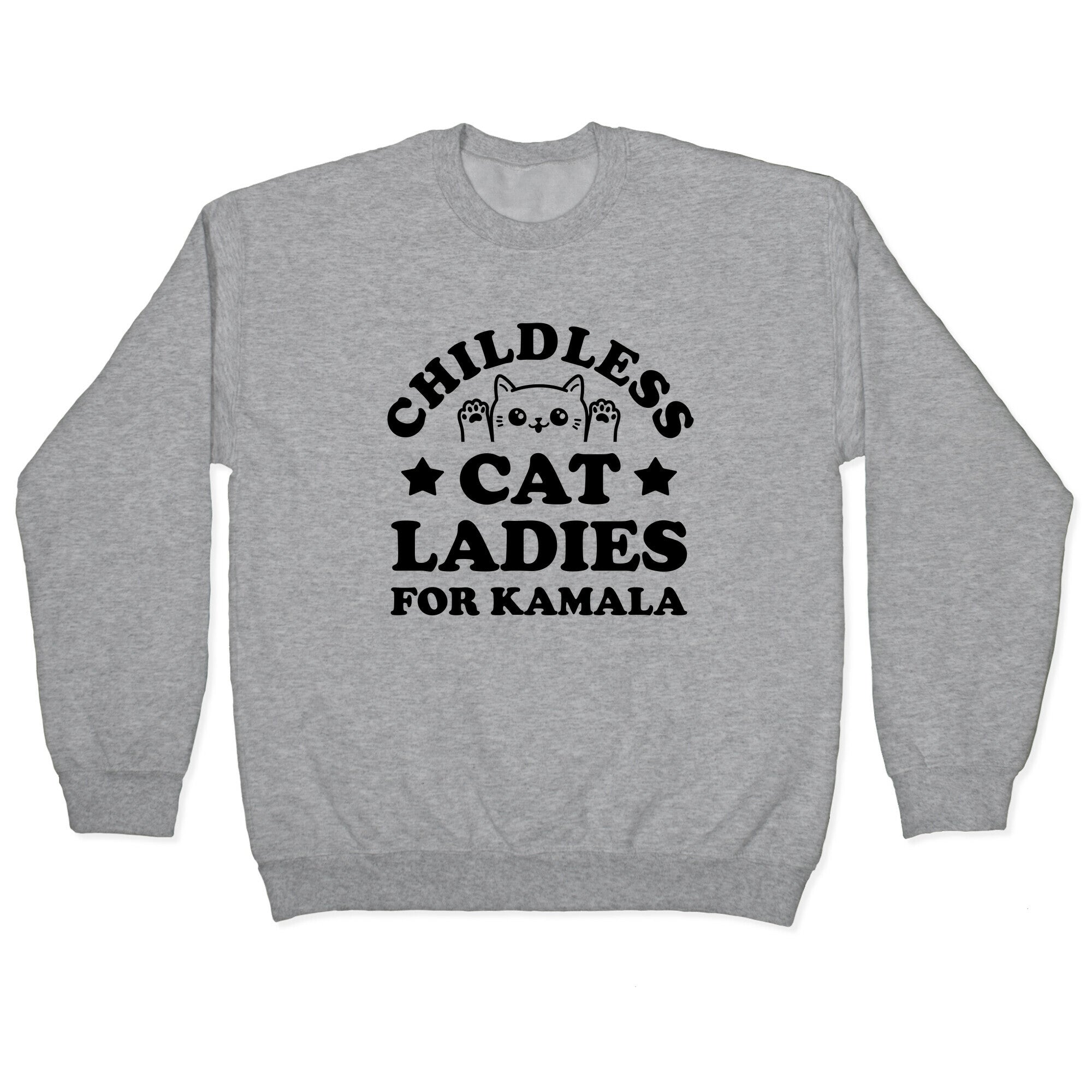 Childless Cat Ladies for Kamala Crewneck Sweatshirt