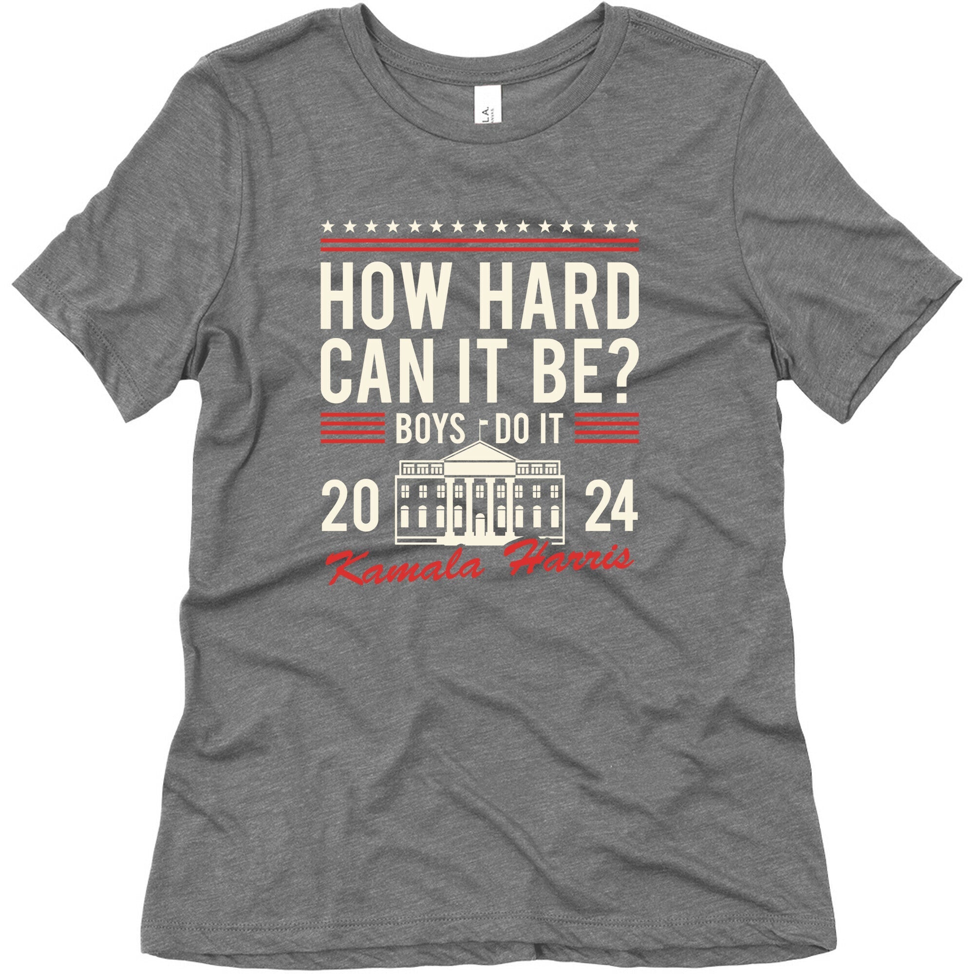 How Hard Can It Be? Kamala Harris 2024 Womens Triblend Tee