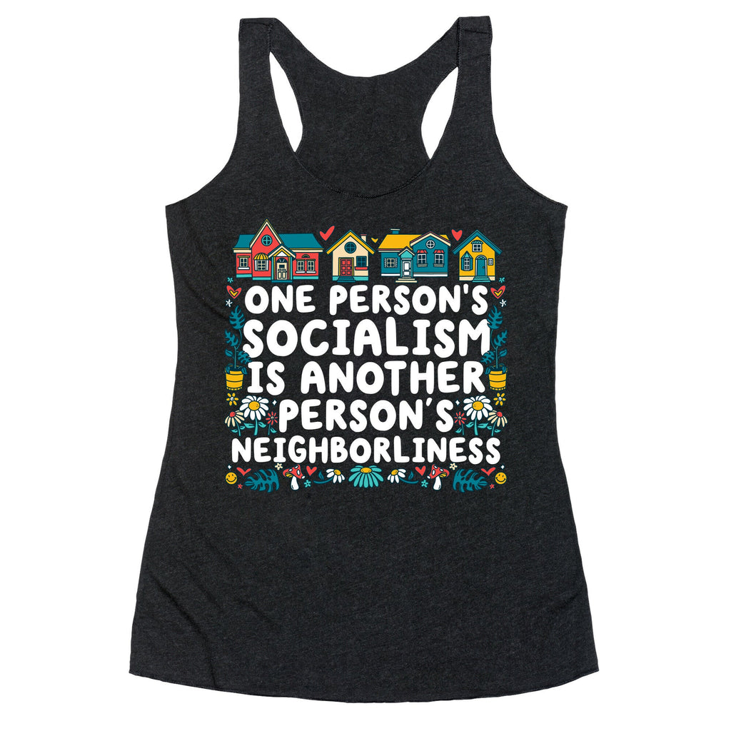 One Persons Socialism is Another Persons Neighborliness Tim Walz Racerback Tank