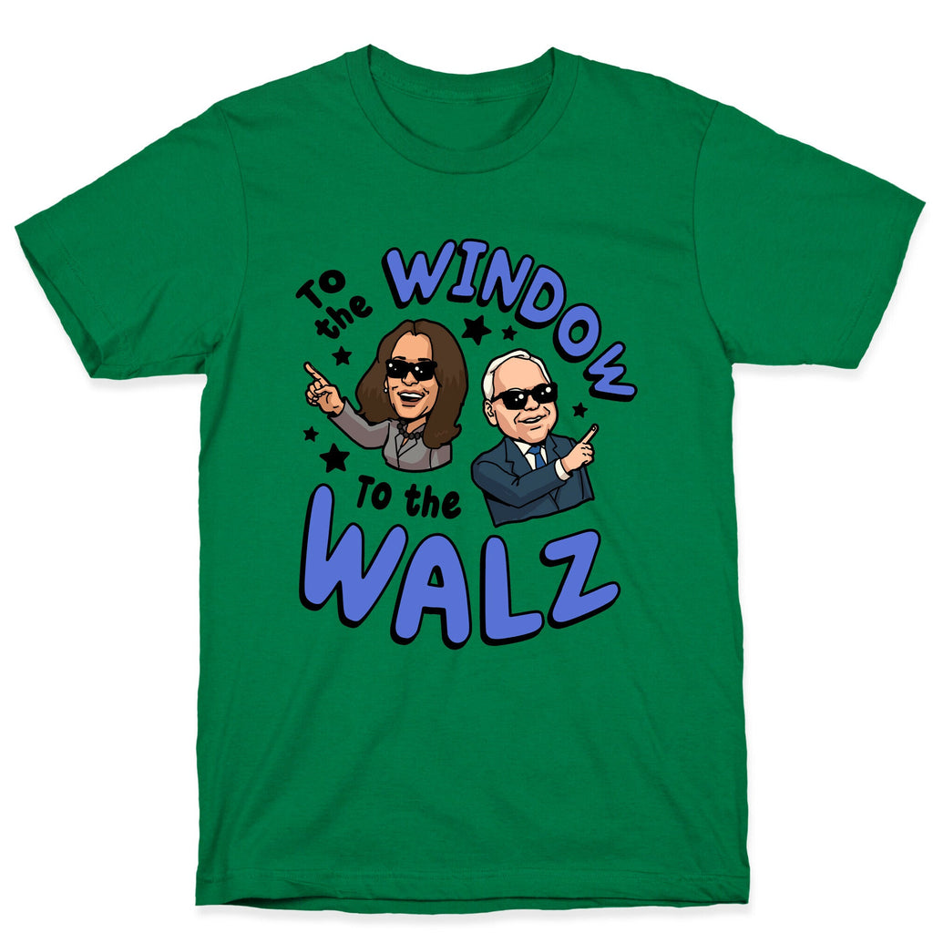 To the Window, to the Walz T-Shirt