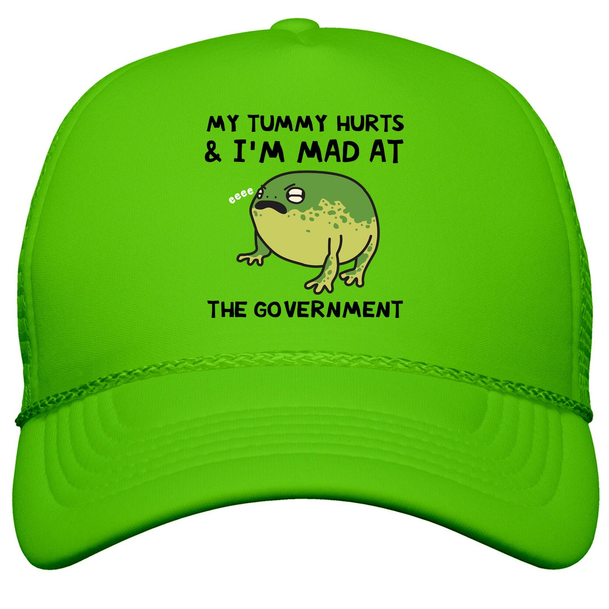 My Tummy Hurts & Im Mad At The Government Snapback Trucker Hat