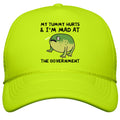My Tummy Hurts & Im Mad At The Government Snapback Trucker Hat