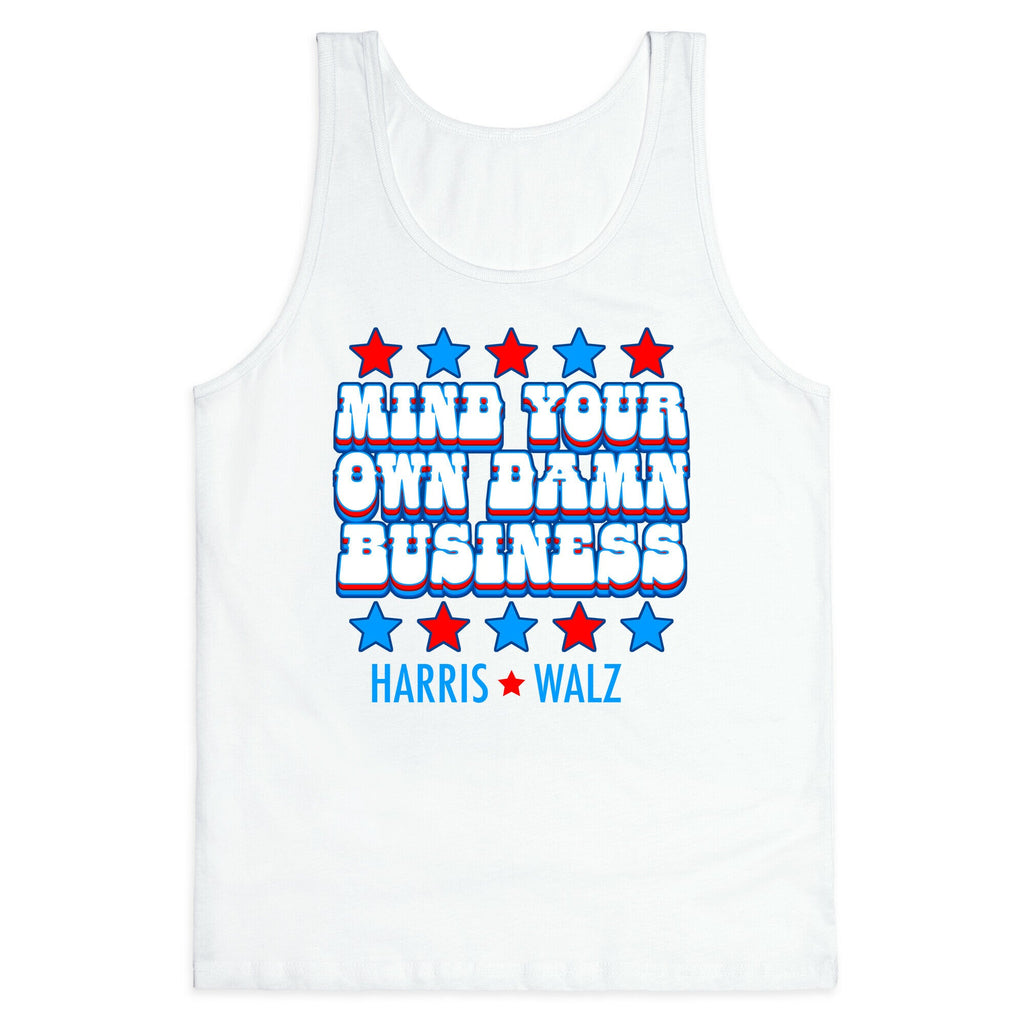 Mind Your Own Damn Business Harris Walz  Tank Top