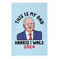 This Is My Dad Tim Walz Garden Flag