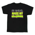 Go Ahead Make My Millennium Kids Tee