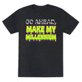 Go Ahead Make My Millennium Unisex Triblend Tee