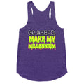 Go Ahead Make My Millennium Racerback Tank