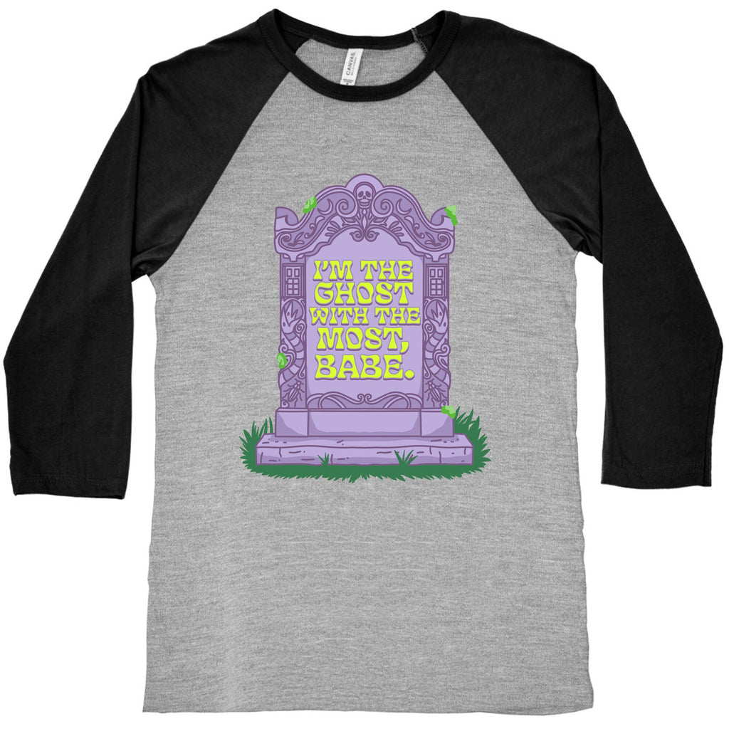Im The Ghost With The Most, Babe Baseball Tee