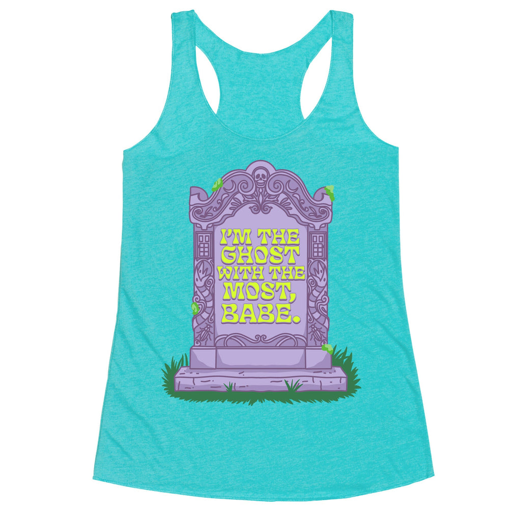 Im The Ghost With The Most, Babe Racerback Tank
