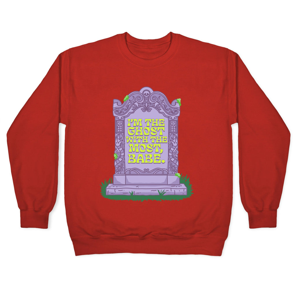 Im The Ghost With The Most, Babe Crewneck Sweatshirt