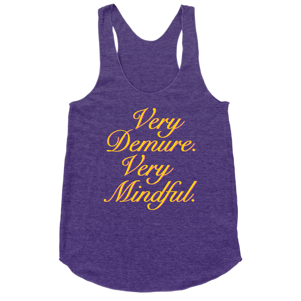 Very Demure. Very Mindful. Racerback Tank