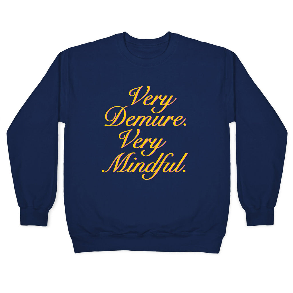 Very Demure. Very Mindful. Crewneck Sweatshirt