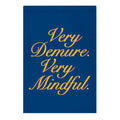 Very Demure. Very Mindful. Garden Flag