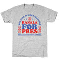 Kamala Because Science Matters T-Shirt