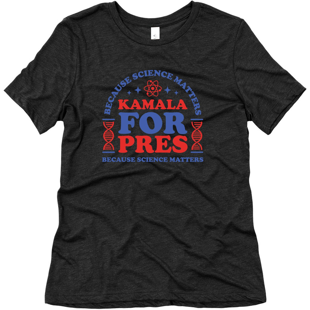Kamala Because Science Matters Womens Triblend Tee