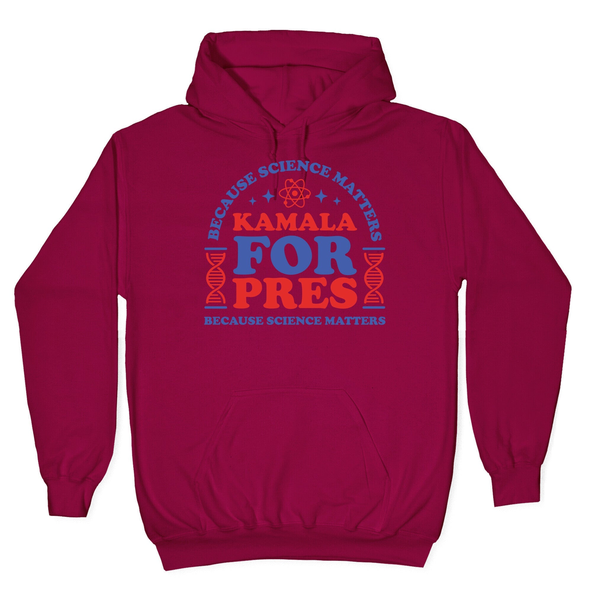Kamala Because Science Matters Hoodie