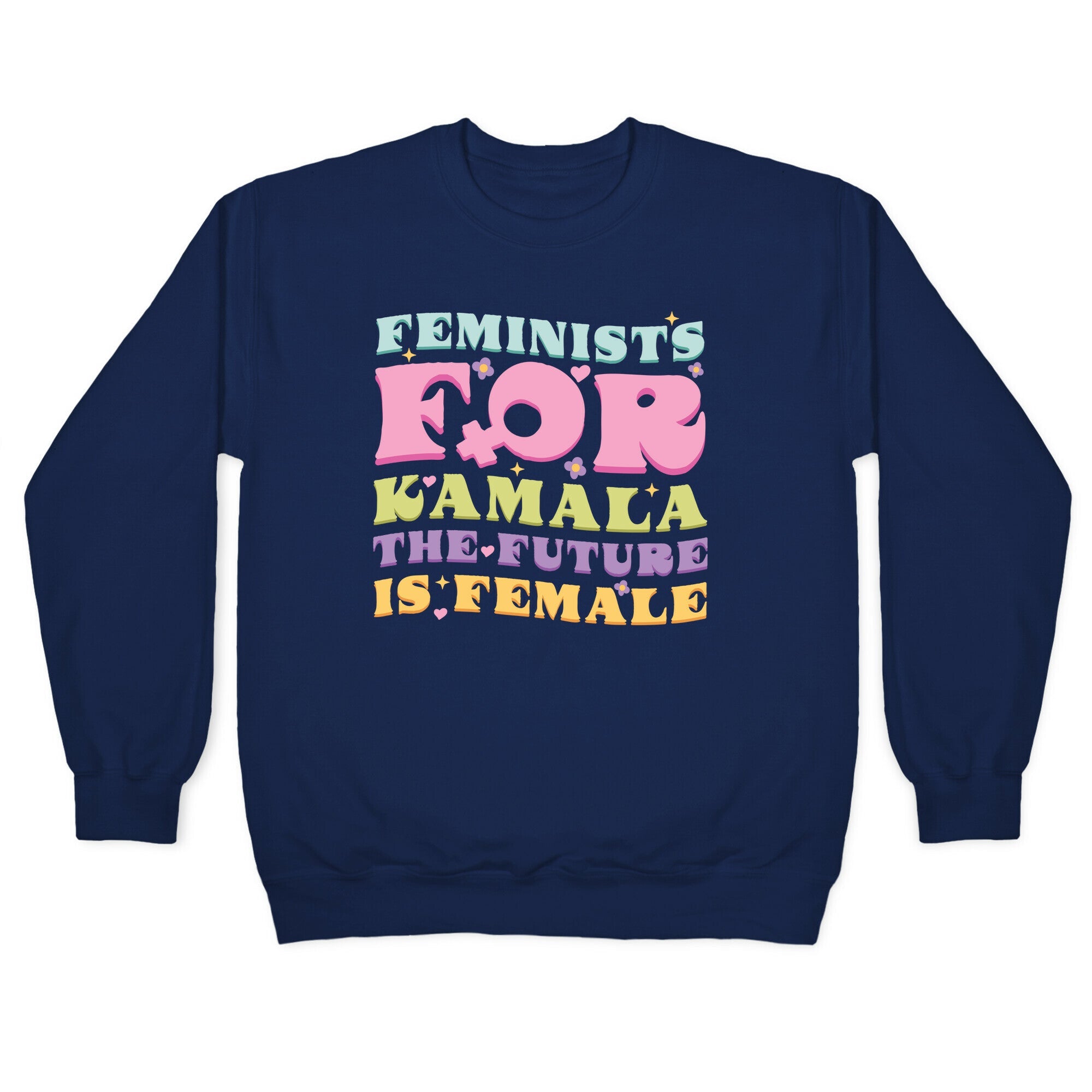 Feminists for Kamala Crewneck Sweatshirt