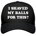 I Shaved My Balls For This? Renee Montoya Snapback Trucker Hat